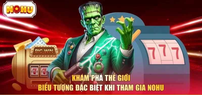 Khám phá thế giới biểu tượng đặc biệt khi tham gia NOHU 